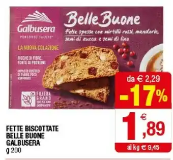 Iperal Galbusera Belle Buone Fette Spesse Con Mirtilli Rossi, Mandorle, Semi Di Zucca E Semi Di Lino 200 G(ml) offerta