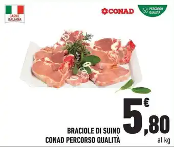 Conad BRACIOLE DI SUINO CONAD PERCORSO QUALITÀ offerta