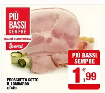 Iperal Il Lombardo Prosciutto Cotto offerta