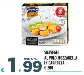 Deco Supermercati SOAVEGEL AL VOLO MOZZARELLA IN CARROZZA G 200 offerta