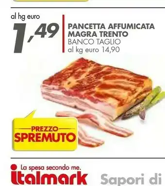 Italmark Magra Trento Pancetta Affumicata offerta