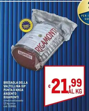 Metro Rigamonti Bresaola Della Valtellina IGP offerta