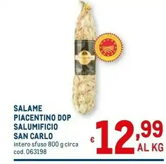 Metro Salumificio San Carlo Salame Piacentino DOP offerta