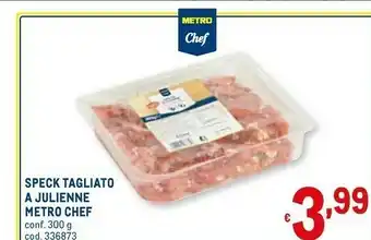 Metro Metro chef Speck Tagliato A Julienne offerta