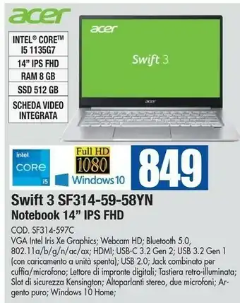 Wellcome Acer Swift 3 SF314-59-58YN LPDDR4x-SDRAM Computer Portatile 35,6 Cm (14") 1920 X 1080 Pixel Intel® Core™ I5 Di Undicesima Gen offerta