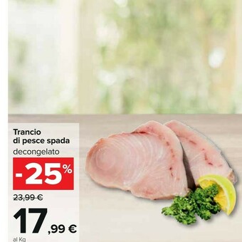 Carrefour Trancio Di Pesce Spada Decongelato offerta