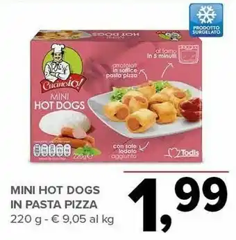 Todis Cucino Io! Mini Hot Dogs In Pasta Pizza offerta