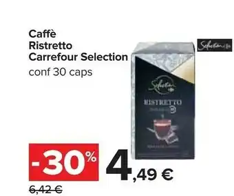 Carrefour Carrefour Selection Caffè Ristretto 30 Caps offerta