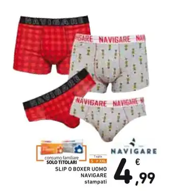 Spazio Conad SLIP O BOXER UOMO NAVIGARE stampati offerta