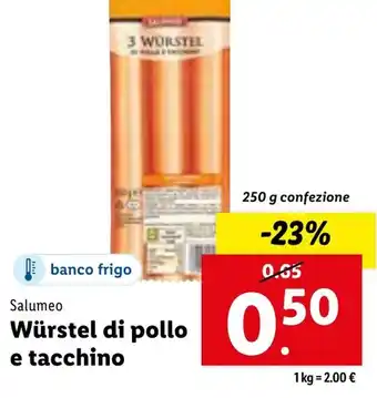 Lidl Salumeo Würstel di pollo e tacchino 250 g confezione offerta