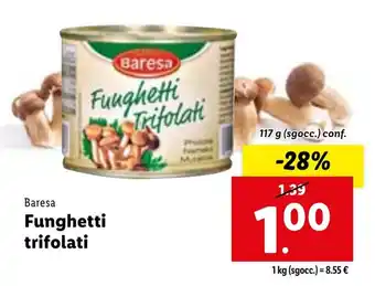 Lidl Baresa Funghetti trifolati 117 g (sgocc.) conf. offerta