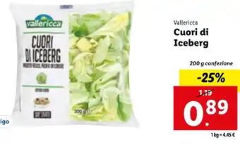 Lidl Vallericca Cuori di Iceberg 200 g confezione offerta