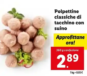 Lidl Polpettine classiche di tacchino con suino 360 g confezione offerta
