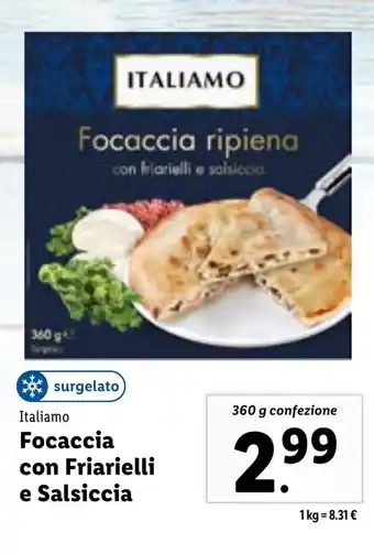 Lidl ITALIAMO Focaccia con Friarielli e Salsiccia 360 g confezione offerta