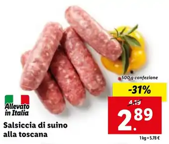 Lidl Allevato in Italia Salsiccia di suino alla toscana 500 g confezione offerta