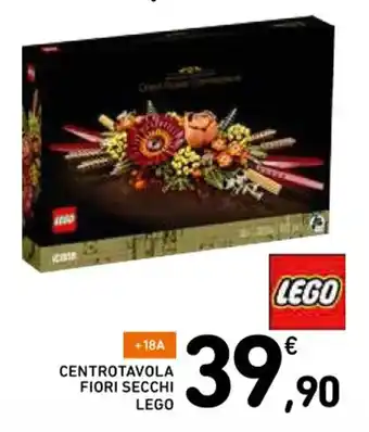 Spazio Conad CENTROTAVOLA FIORI SECCHI LEGO LEGO offerta