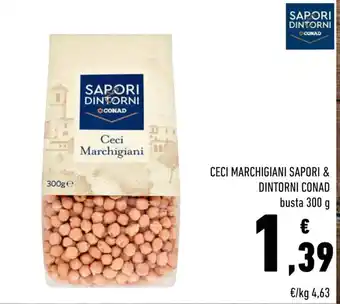 Conad CECI MARCHIGIANI SAPORI & DINTORNI CONAD busta 300 g offerta