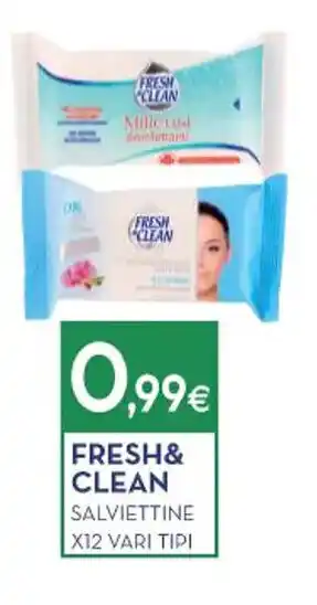 Proshop FRESH& CLEAN SALVIETTINE X12 VARI TIPI offerta