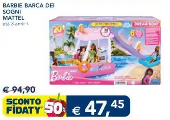 Esselunga BARBIE BARCA DEI SOGNI MATTEL offerta