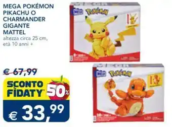 Esselunga MEGA POKÉMON PIKACHU O CHARMANDER GIGANTE MATTEL offerta