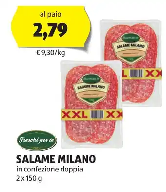 ALDI Freschi per te SALAME MILANO in confezione doppia 2 x 150 g offerta
