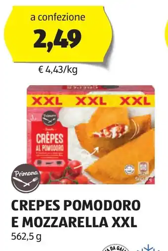 ALDI Primana CREPES POMODORO E MOZZARELLA XXL 562,5 g offerta