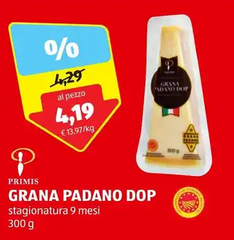 ALDI PRIMIS GRANA PADANO DOP stagionatura 9 mesi 300 g offerta