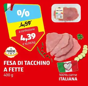 ALDI IL PODERE FESA DI TACCHINO A FETTE 400 g offerta