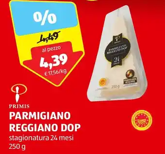 ALDI PRIMIS PARMIGIANO REGGIANO DOP stagionatura 24 mesi 250 g offerta