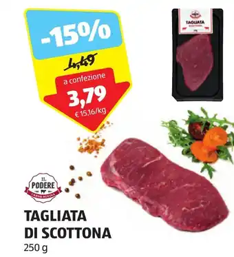 ALDI IL PODERE TAGLIATA DI SCOTTONA 250 g offerta