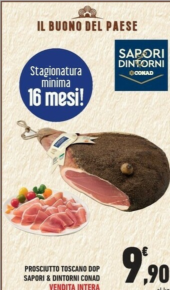 Conad Conad Sapori Dintorni Prosciutto Toscano offerta