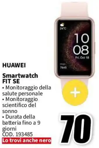 MediaWorld HUAWEI Smartwatch FIT SE offerta