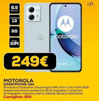 Euronics MOTOROLA SMARTPHONE G84 offerta