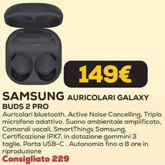 Euronics SAMSUNG AURICOLARI GALAXY BUDS 2 PRO offerta