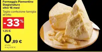 Carrefour Market Formaggio Piemontino Stagionatura oltre 16 mesi offerta