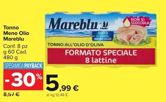Carrefour Market Tonno Meno Olio Mareblu Conf. 8 pz g 60 Cad. 480 g offerta