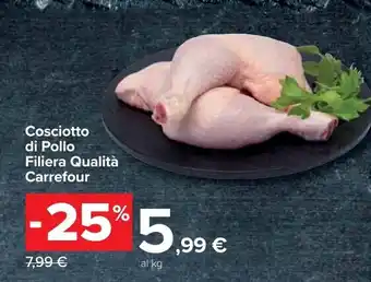 Carrefour Market Cosciotto di Pollo Filiera Qualità Carrefour offerta