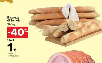 Carrefour Market Baguette di Semola 260 g offerta