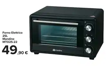 Carrefour Market Forno Elettrico 25L Mandine MTO25-22 offerta