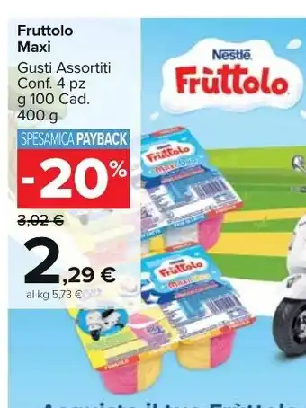Carrefour Market Fruttolo Maxi Gusti Assortiti Conf. 4 pz g 100 Cad. 400 g offerta