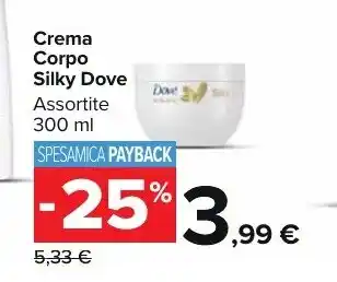 Carrefour Market Crema Corpo Silky Dove Assortite 300 ml offerta