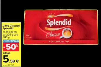 Carrefour Caffè Classico Splendid conf 4 pezzi da 225 g cad 900 g offerta