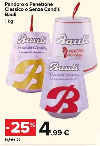 Carrefour Pandoro o Panettone Classico o Senza Canditi Bauli 1 kg offerta