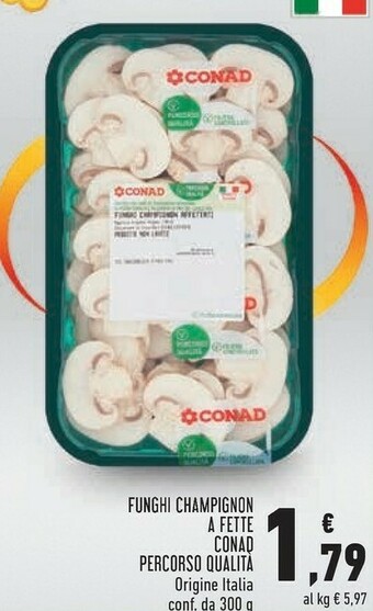 Conad Superstore Conad Funghi Champignon A Fette Percorso Qualità offerta