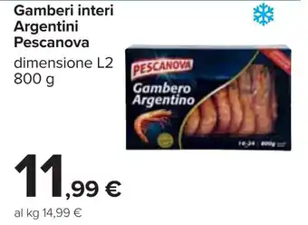 Carrefour Gamberi interi Argentini Pescanova 800 g offerta