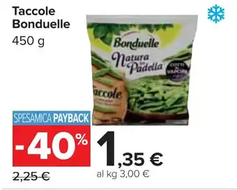 Carrefour Taccole Bonduelle 450 g offerta