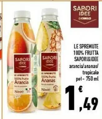 Conad Conad - Le Spremute 100% Frutta Sapori & Idee Arancia 750 Ml offerta