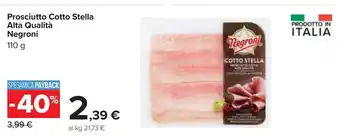 Carrefour Prosciutto Cotto Stella Alta Qualità Negroni 110 g offerta