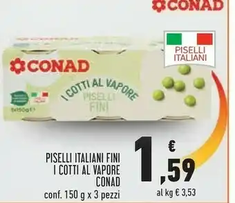 Conad Conad Piselli Italiani Fini I Cotti Al Vapore 450 G offerta