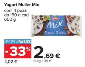 Carrefour Yogurt Muller Mix conf 4 pezzi da 150 g cad 600 g offerta